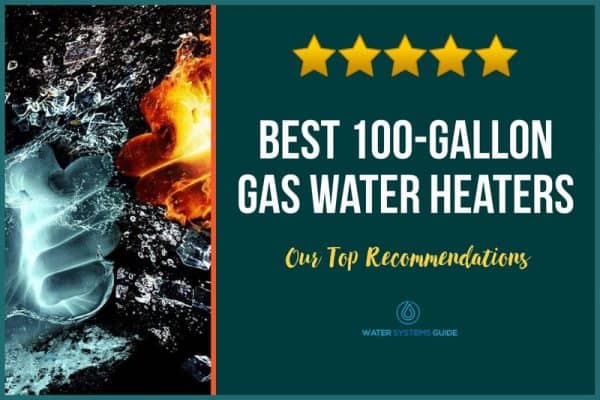 Top 3 Best 100-Gallon Gas Water Heaters (September 2022)🥇