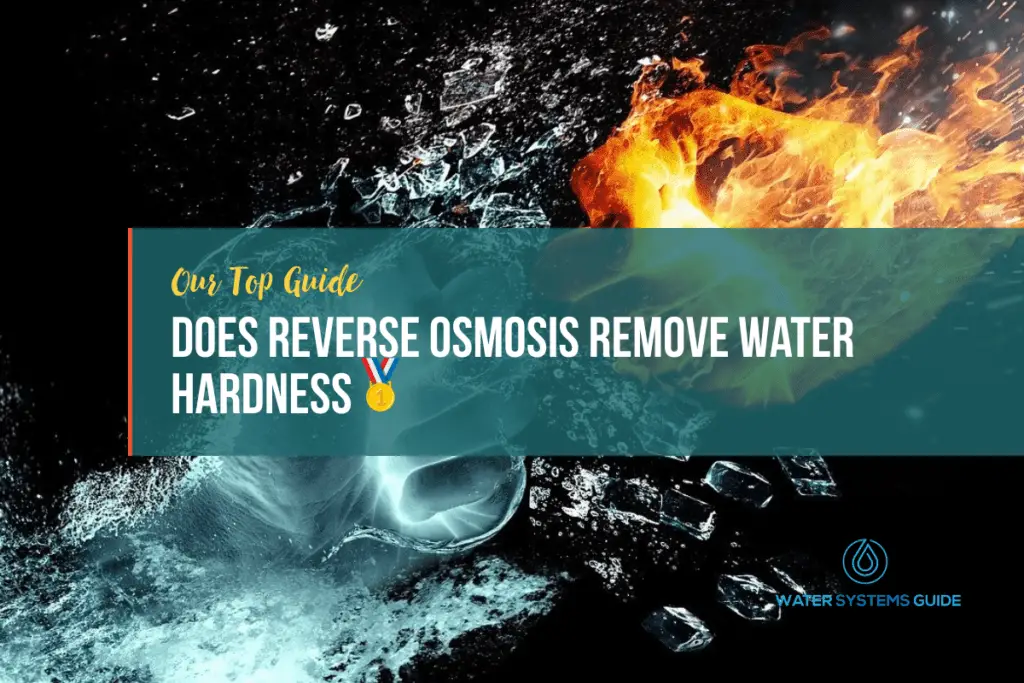 does-reverse-osmosis-remove-water-hardness-water-systems-guide